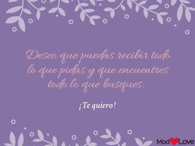 Deseo que puedas recibir todo lo que pidas